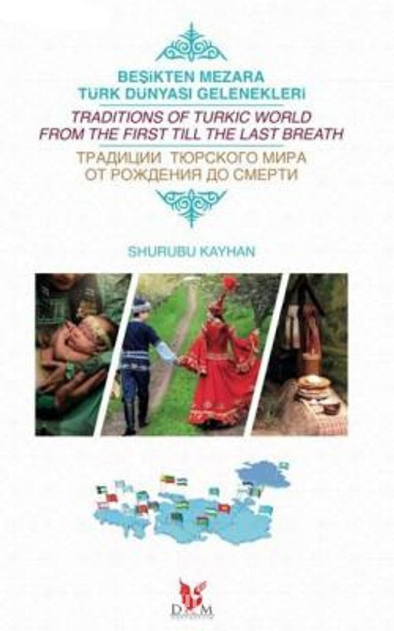 Traditions of Turkic World From The First till The Last Breath